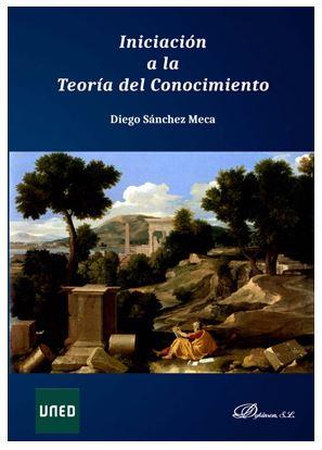 INICIACION A LA TEORIA DEL CONOCIMINETO | 9788413241678 | DIEGO SANCHEZ MECA