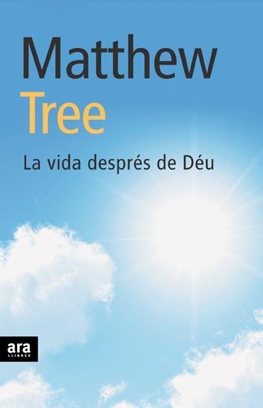 LA VIDA DESPRES DE DEU | 9788496767317 | TREE