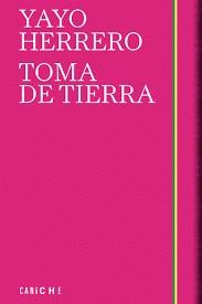 TOMA DE TIERRA | 9788412583304 | HERRERO, YAYO