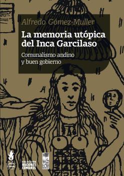 LA MEMORIA UTÓPICA DEL INCA GARCILASO | 9789873687815 | ALFREDO GÓMEZ-MULLER