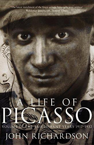 A LIFE OF PICASSO VOL 3 : THE TRIUMPHANT YEARS 1917-1932 (PAPERBACK) /ANGLAIS | 9781845951290 | JOHN  RICHARDSON