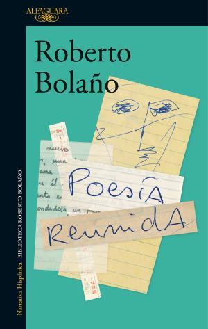 POESÍA REUNIDA BOLAÑO (EBOOK) | 9788420431529 | BOLAÑO, ROBERTO