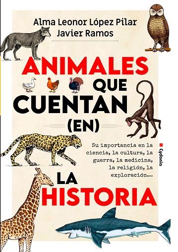 ANIMALES QUE CUENTAN (EN) LA HISTORIA | 9788412772807 | LÓPEZ PILAR, ALMA LEONOR/RAMOS DE LOS SANTOS, JAVIER