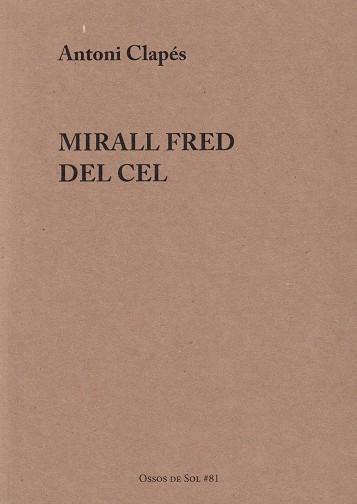 MIRALL FRED DEL CEL | 9788412689297 | CLAPÉS FLAQUÉ, ANTONI