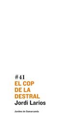 EL COP DE LA DESTRAL | 9788497660303 | LARIOS