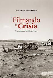 FILMANDO LA CRISIS  | 9788496235670 | PEDRERO SANTOS, JUAN ANDRÉS