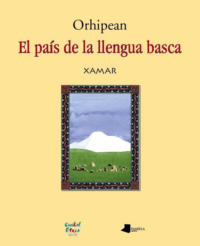 ORHIPEAN. EL PAÍS DE LA LLENGUA BASCA | 9788476817155 | ETXEGOIEN, JUAN CARLOS -XAMAR-