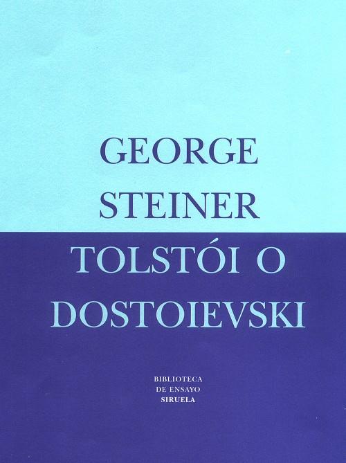 TOLSTOI O DOSTOIEVSKI BEM-20 | 9788478446063 | STEINER, GEORGE