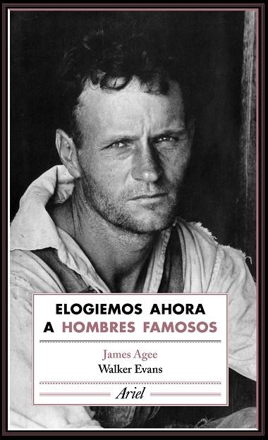 ELOGIEMOS AHORA A HOMBRES FAMOSOS | 9788434425804 | AGEE, JAMES / EVANS, WALKER
