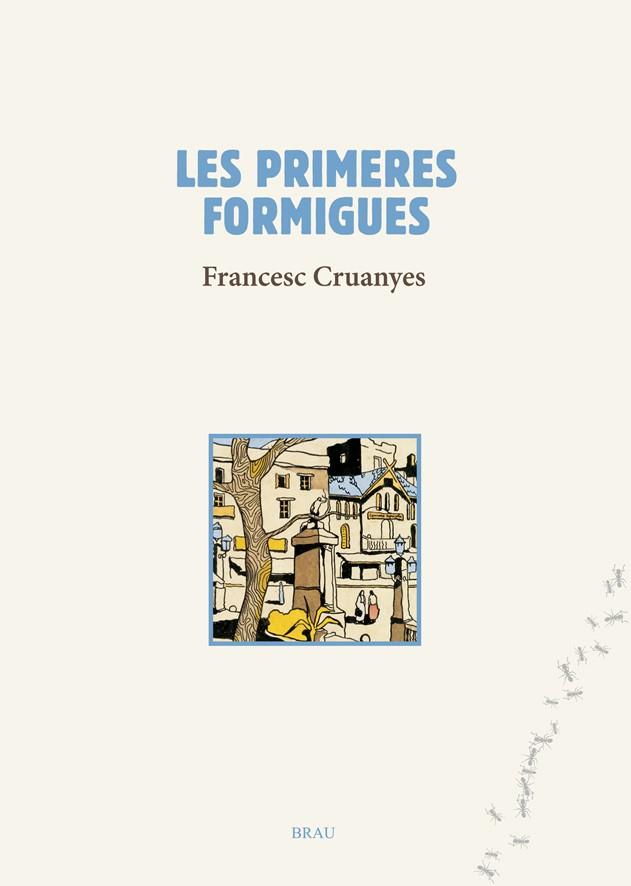 LES PRIMERES FORMIGUES | 9788415885290 | CRUANYES I ZAFRA, FRANCESC
