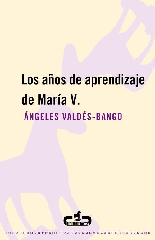 LOS AÑOS DE APRENDIZAJE DE MARÍA | 9788493367091 | VALDÉS-BANGO