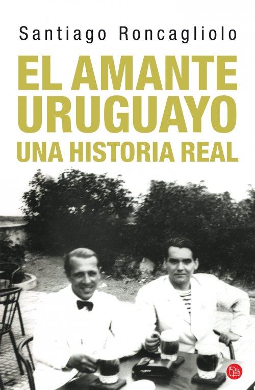 EL AMANTE URUGUAYO | 9788466326612 | RONCAGLIOLO