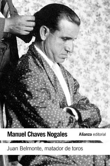 JUAN BELMONTE, MATADOR DE TOROS | 9788420609751 | CHAVES NOGALES, MANUEL
