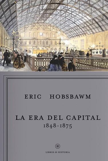 LA ERA DEL CAPITAL 1848-1875 | 9788498922196 | HOBSBAWM, ERIC