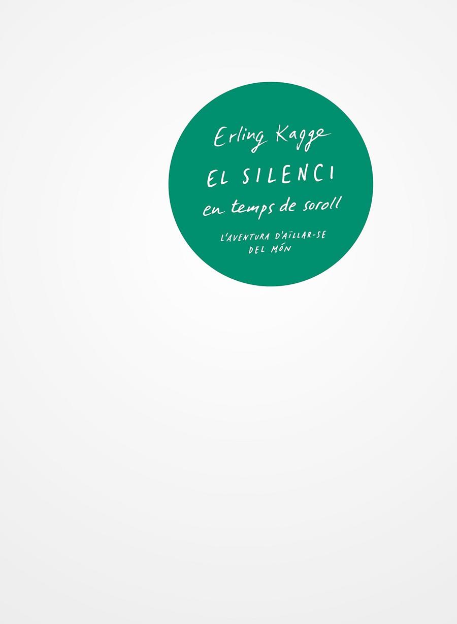 EL SILENCI EN TEMPS DE SOROLL | 9788429776157 | KAGGE, ERLING