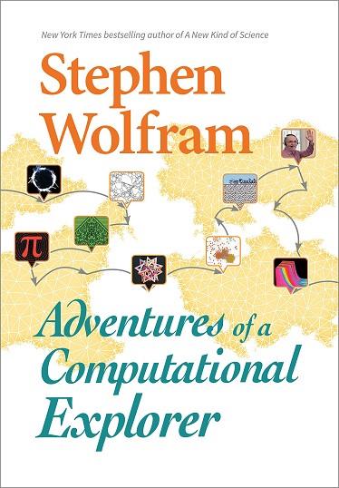 ADVENTURES OF A COMPUTATIONAL EXPLORER | 9781579550264 | WOLFRAM, STEPHEN
