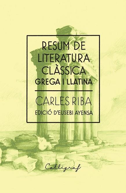 RESUM DE LITERATURA CLÀSSICA | 9788412759327 | RIBA I BRACONS, CARLES