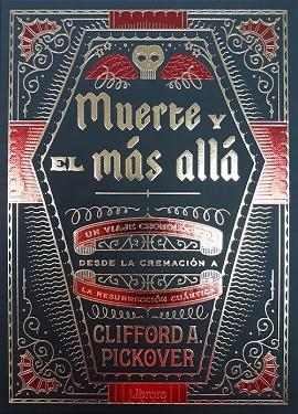 MUERTE Y EL MÁS ALLÁ | 9789089989482 | PICKOVER, CLIFFORD A.
