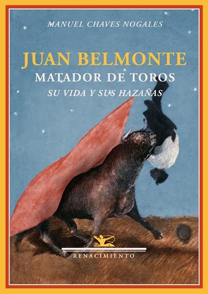 JUAN BELMONTE MATADOR DE TOROS | 9788484724551 | NOGALES