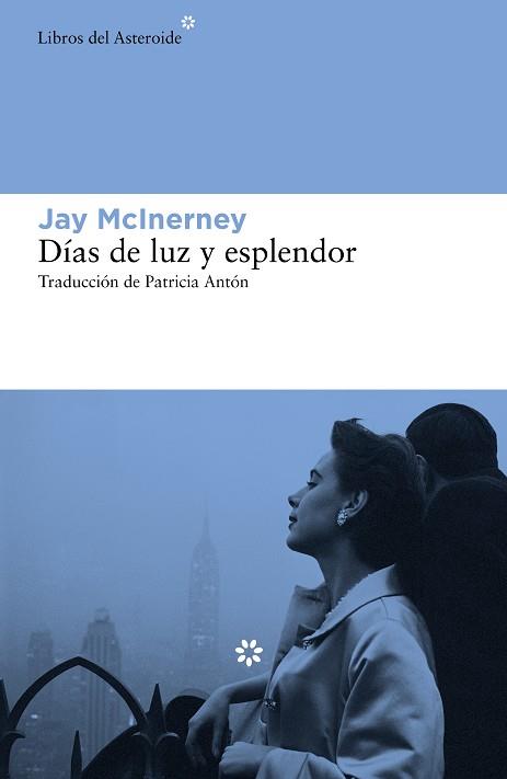 DÍAS DE LUZ Y ESPLENDOR | 9788417977238 | MCINERNEY, JAY