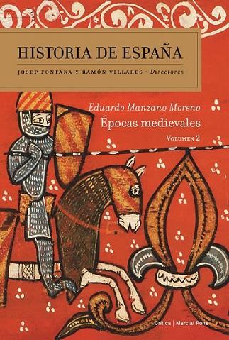 HISTORIA DE ESPAÑA 2: ÉPOCAS MEDIEVALES | 9788498928082 | FONTANA, JOSEP; VILLARES, RAMON