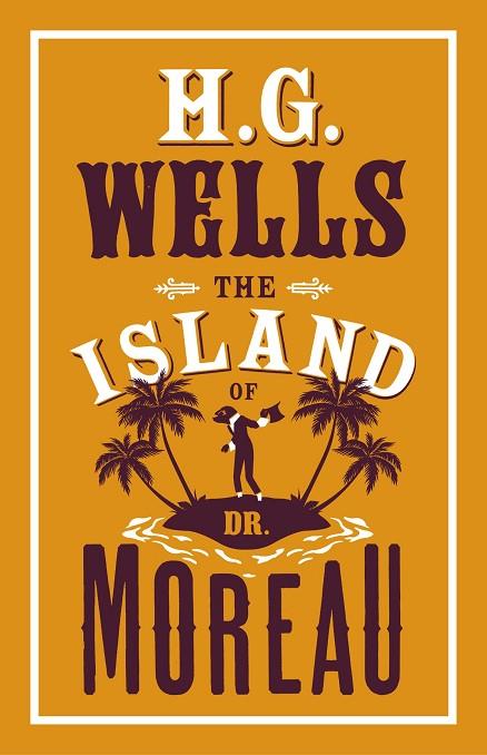 THE ISLAND OF DR MOREAU | 9781847496591 | WELLS, H. G. 