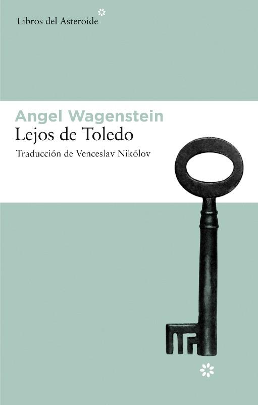 LEJOS DE TOLEDO | 9788492663132 | WAGENSTEIN, ANGEL