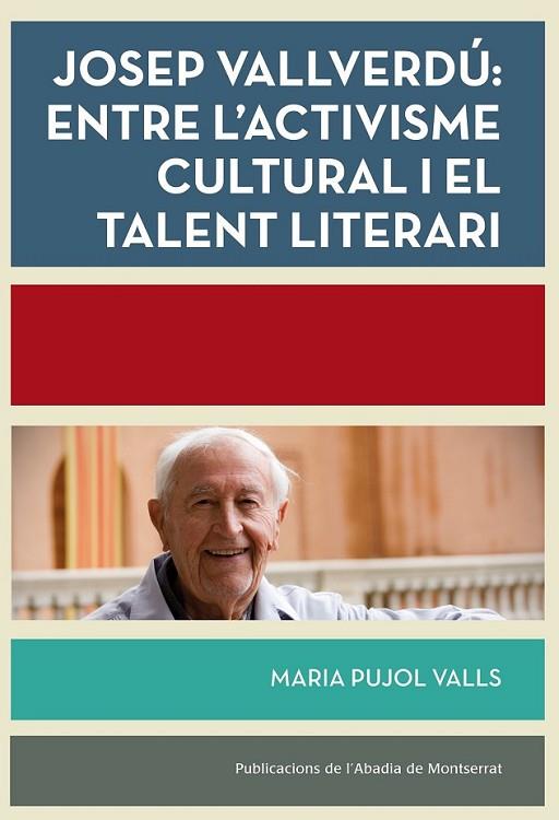 Josep Vallverdu: Entre l'activisme cultural i el talent | 9788498838039 | Pujo Valls, Maria