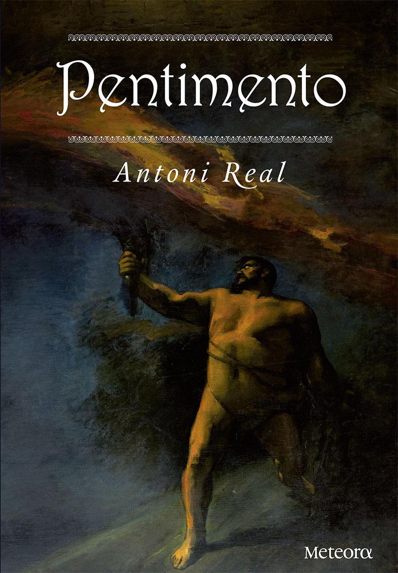 Club de lectura Meteora, comentem: «Pentimento» d'Antoni Real - 
