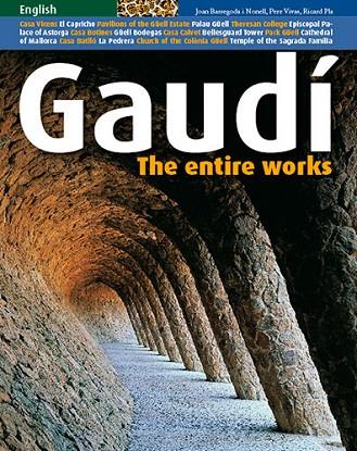 GAUDI: THE ENTIRE WORKS | 9788484782797 | PERE VIVAS ORTIZ; RICARD PLA BOADA; JOAN BASSEGODA I NONELL