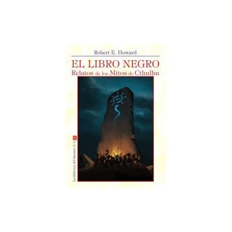 EL LIBRO NEGRO. RELATOS DE LOS MITOS DE CTHULHU | 9788494823411 | ROBERT E. HOWARD