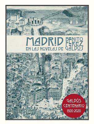 MADRID EN LAS NOVELAS DE BENITO PÉREZ GALDÓS | 9788494539213 | PÉREZ GALDÓS, BENITO