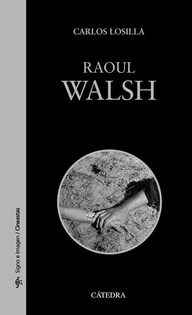 RAOUL WALSH | 9788437641133 | LOSILLA ALCALDE, CARLOS