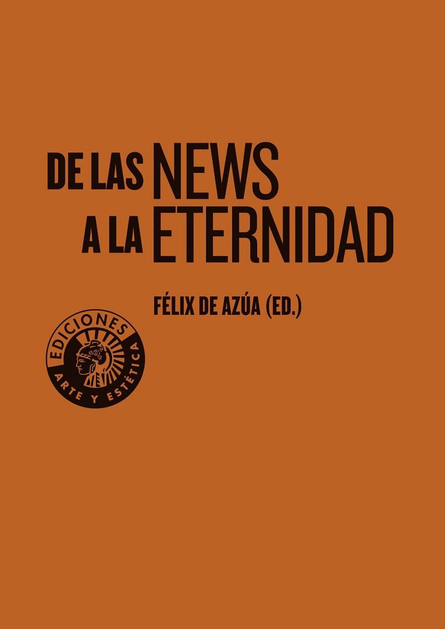 DE LAS NEWS A LA ETERNIDAD | 9788493992828 | DE AZúA, FéLIX (ED.)
