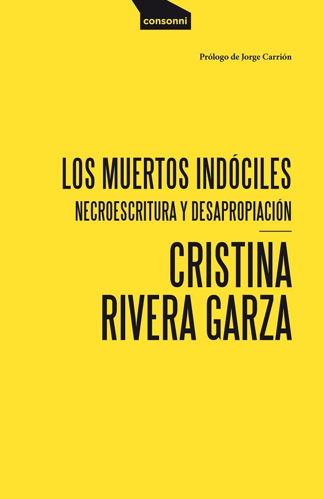 LOS MUERTOS INDÓCILES | 9788416205714 | RIVERA GARZA, CRISTINA
