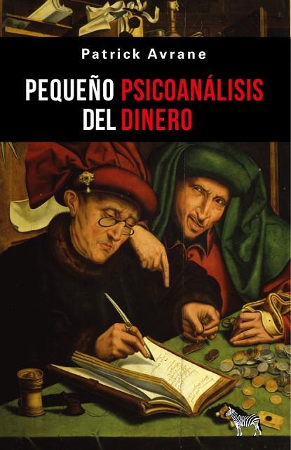 PEQUEÑO PSICOANÁLISIS DEL DINERO | 9789878956053 | PATRICK AVRANE