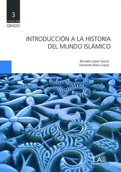 INTRODUCCIÓN A LA HISTORIA DEL MUNDO ISLÁMICO | 9788483442135 | LÓPEZ GARCÍA, BERNABÉ