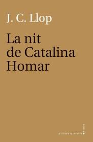 LA NIT DE CATALINA HOMAR | 9788417153090 | LLOP CARRATALá, JOSé CARLOS
