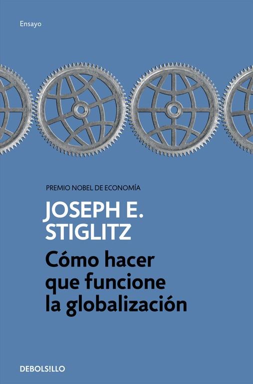 COMO HACER QUE FUNCIONE LA GLOBALIZACION | 9788466334365 | STIGLITZ, JOSEPH E.