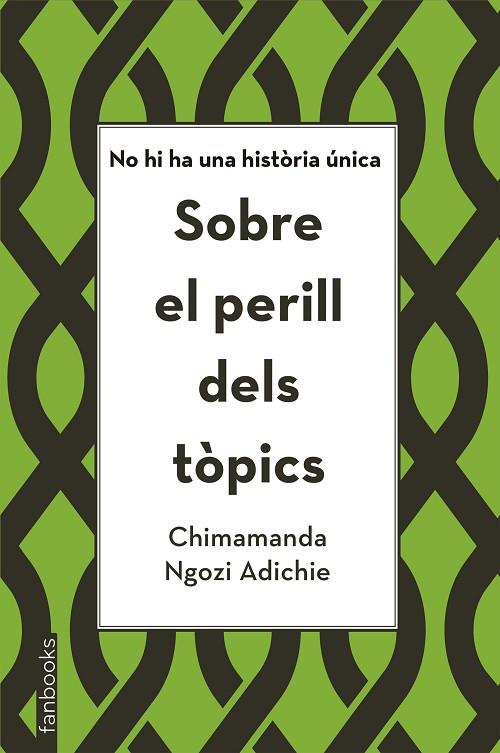 SOBRE EL PERILL DELS TÒPICS | 9788416716821 | NGOZI ADICHIE, CHIMAMANDA