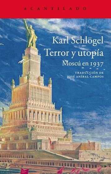 TERROR Y UTOPÍA. MOSCÚ EN 1937 | 9788416011322 | SCHLÖGEL, KARL