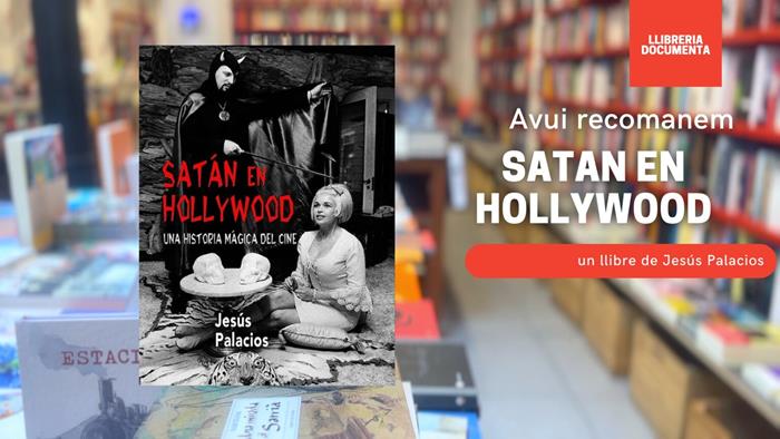 Avui parlem de «Satan en Holywood» de Jesús Palacios | 