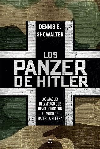 LOS PANZER DE HITLER | 9788491649380 | SHOWALTER, DENNIS E.