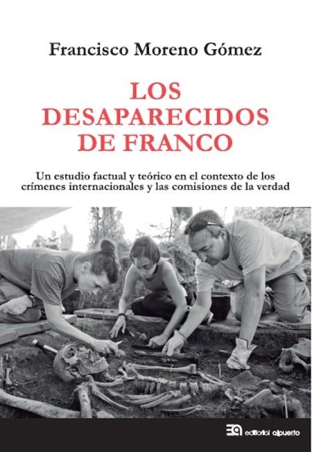 DESAPARECIDOS DE FRANCO, LOS | 9788438104996 | MORENO GOMEZ, FRANCISCO