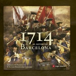 1714. EL SETGE DE BARCELONA | 9788415695493 | PONGILUPPI, GUILLEM H.