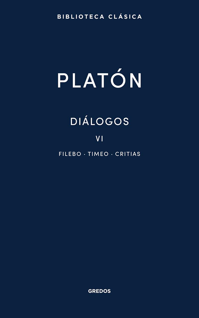 38. DIÁLOGOS VI. FILEBO, TIMEO, CRITIAS | 9788424939502 | PLATÓN