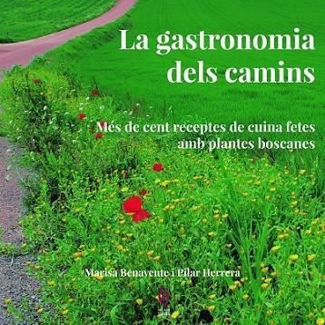LA GASTRONOMIA DELS CAMINS | 9788494504174 | BENAVENTE, MARISA/HERRERA, PILAR