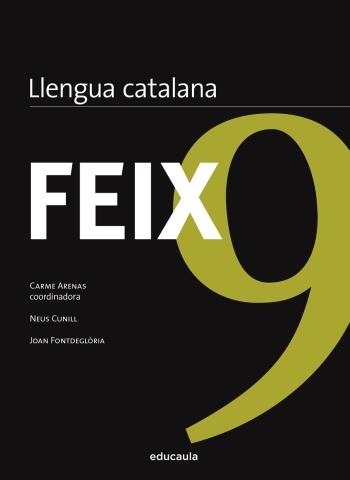 FEIX 9 | 9788492672950 | ARENAS NOGUERA, CARME/CUNILL CUADRA, NEUS/FONTDEGLòRIA SOLà, JOAN