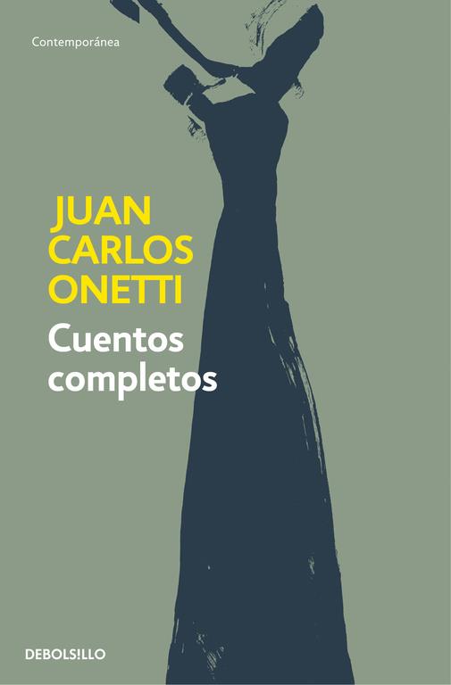 CUENTOS COMPLETOS ONETTI | 9788466334600 | ONETTI, JUAN CARLOS