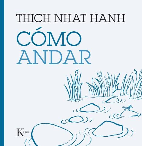 COMO ANDAR | 9788499885209 | NHAT HANH, THICH